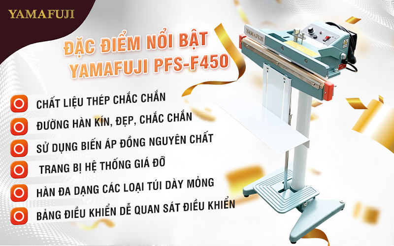 Đặc điểm nổi bật của máy hàn túi Yamafuji PFS-F450