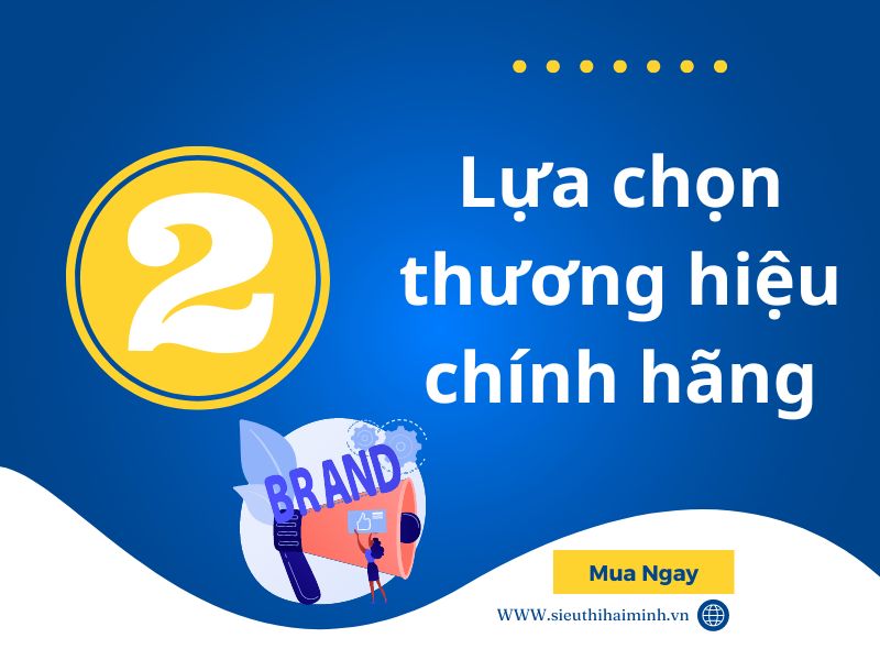 Lựa chọn thương hiệu máy