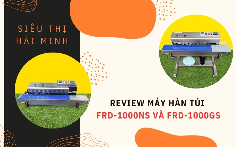 Review máy hàn túi FRD-1000NS và FRD-1000GS