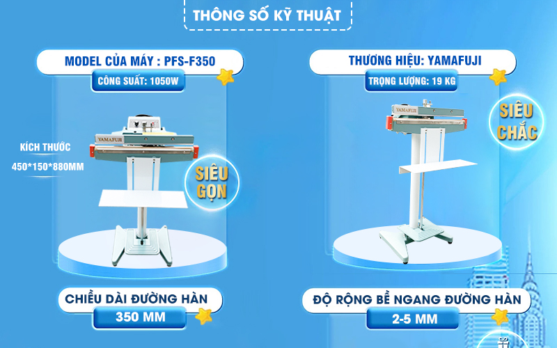 Thông số kỹ thuật máy hàn miệng túi đứng giá đỡ Yamafuji PFS-F350