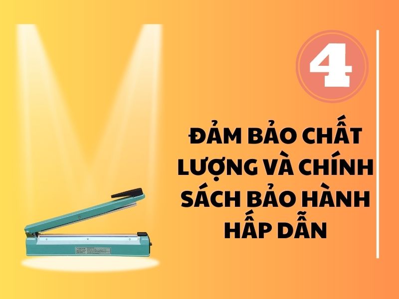 đảm bảo chất lượng và chính sách bảo hành hấp dẫn