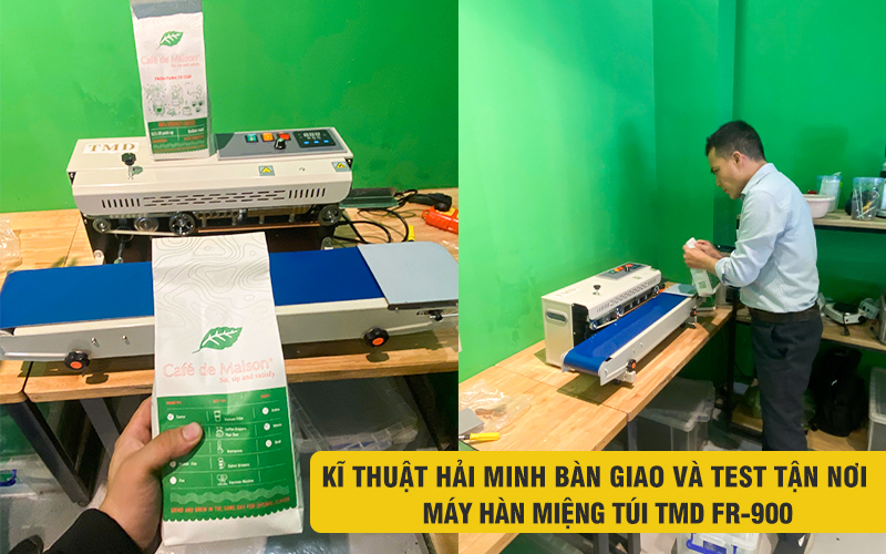 kĩ thuật bàn giao Máy hàn miệng túi TMD FR-900