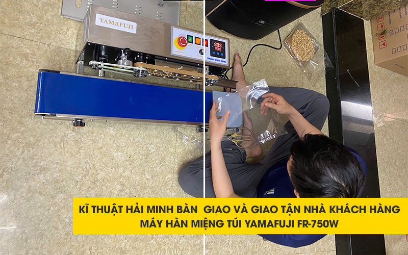 kĩ thuật bàn giaoMáy hàn miệng túi Yamafuji FR-750W