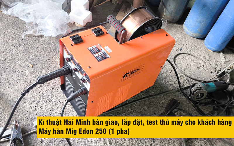 kĩ thuật bàn giao Máy hàn Mig Edon 250 (1 pha)