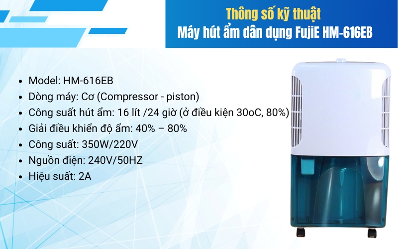 Thông số kỹ thuật máy hút ẩm dân dụng FujiE HM-616EB