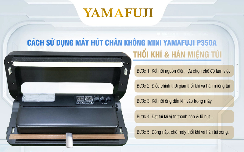 Hướng dẫn thổi khí và hàn miệng túi với máy hút chân không P350A