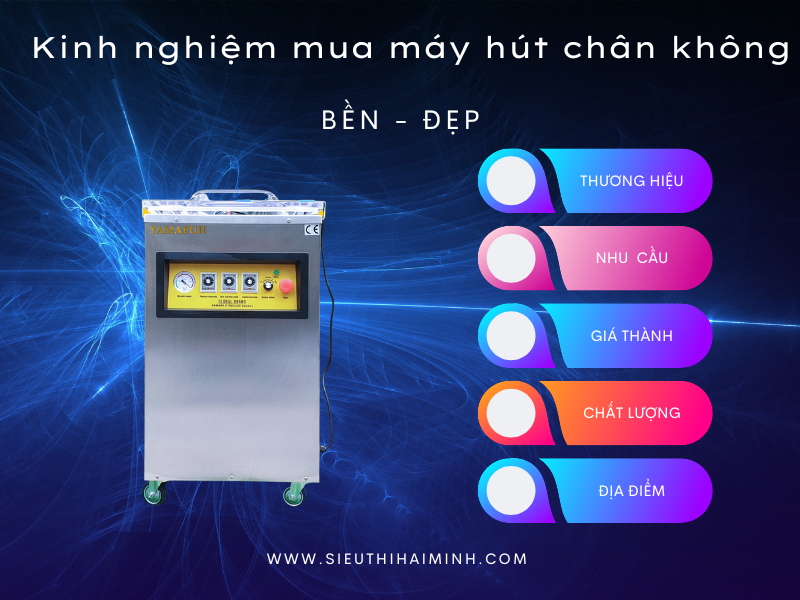 Kinh nghiệm chọn mua máy hút chân không bền chất lượng