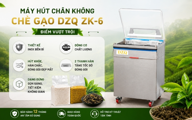 Ưu điểm nổi bật máy hút chân không chè gạo DZQ ZK-6