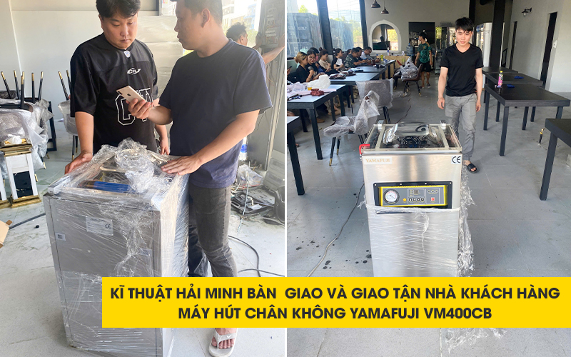 kĩ thuật bàn giao Máy hút chân không Yamafuji VM400CB