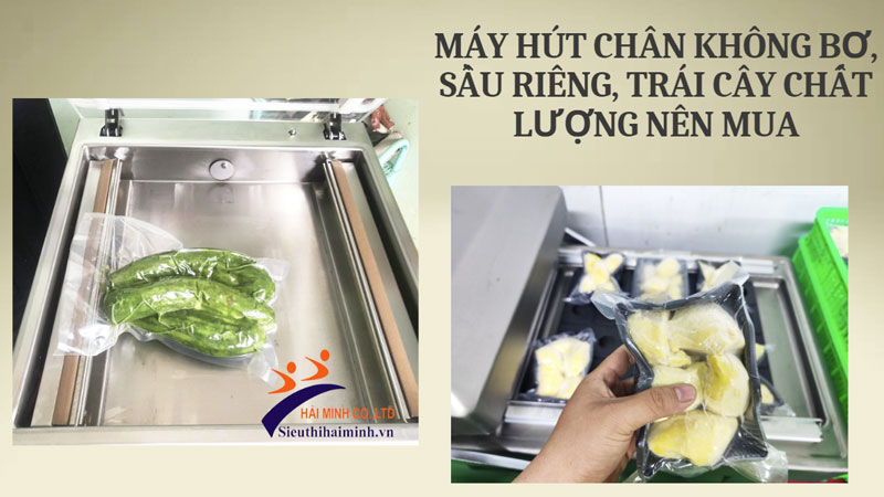 Máy hút chân không bơ, sầu riêng, trái cây chất lượng nên mua