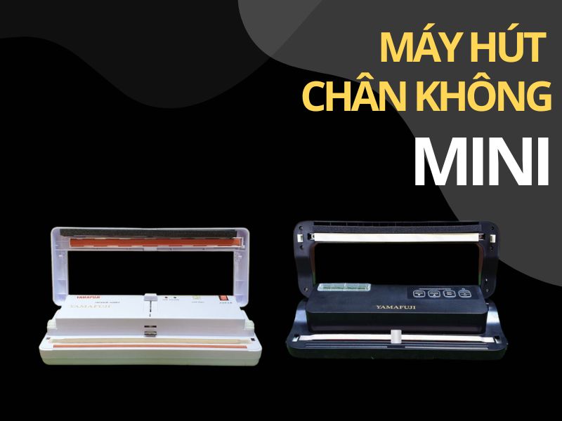 Máy hút chân không mini