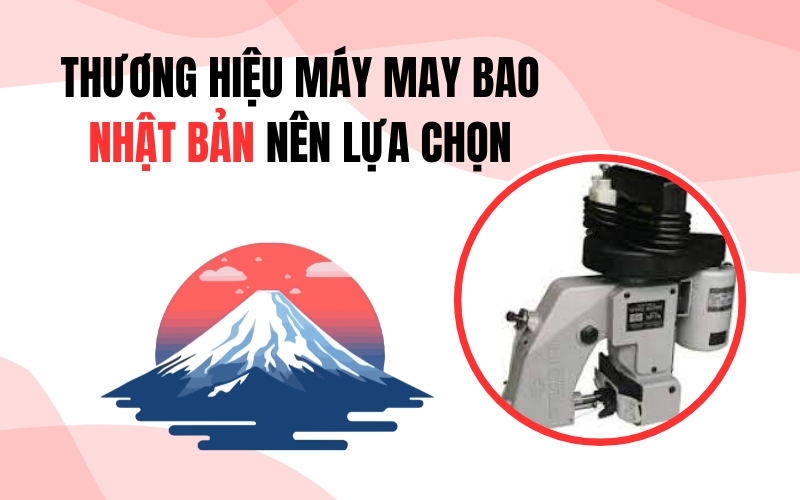 Thương Hiệu Máy May Bao Nhật Bản Nên Lựa Chọn