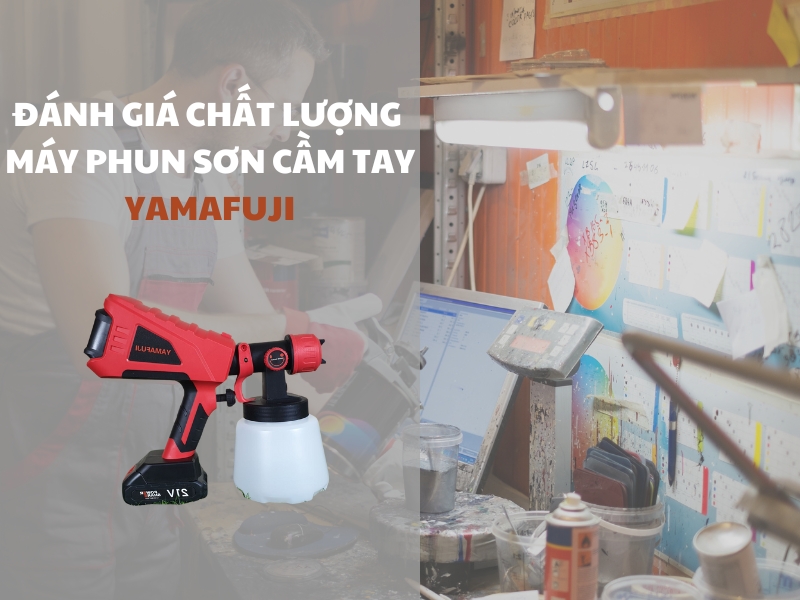 Danh-Gia-Chat-Luong-May-Phun-Son-Can-Tay-Yamafuji
