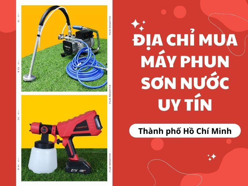 Ở đâu bán máy phun sơn nước uy tín tại thành phố Hồ Chí Minh?
