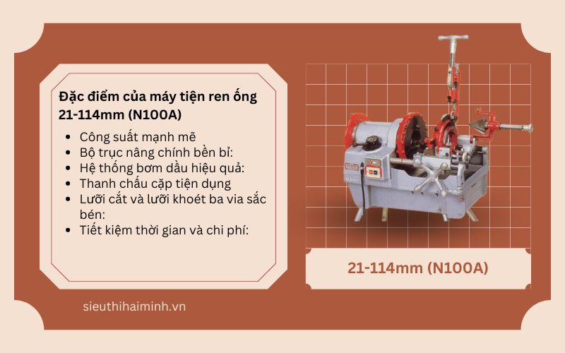 Đặc điểm của máy tiện ren ống N100A