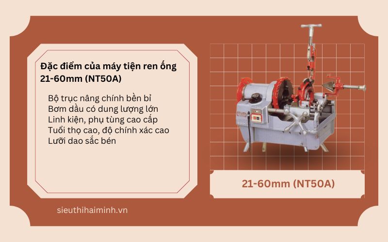 Đặc điểm của máy tiện ren ống NT50A