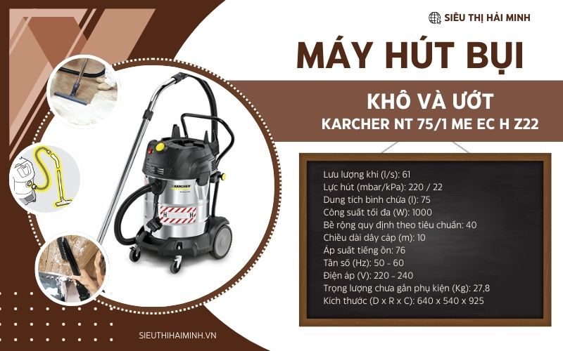 Thông số kỹ thuật của máy hút bụi khô và ướt Karcher NT 751 Me Ec H Z22