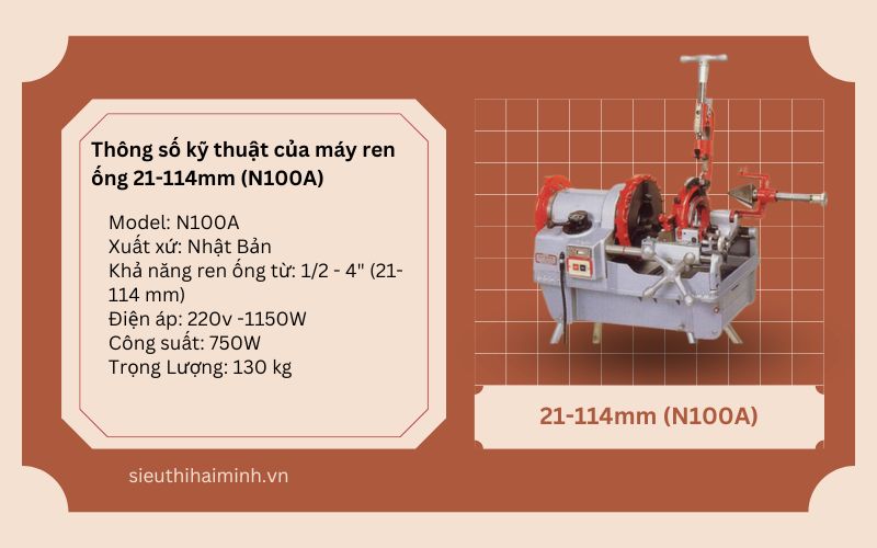 Thông số kỹ thuật của máy ren ống 21-114mm (N100A)