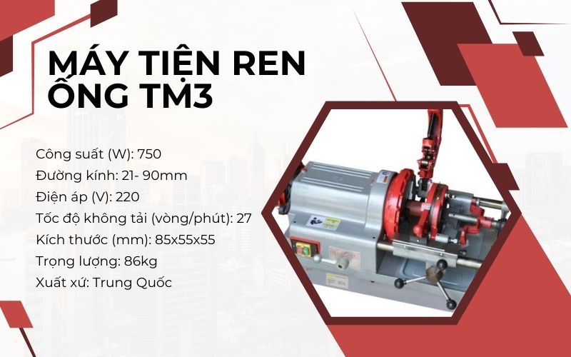 Thông số kỹ thuật của máy tiện ren ống TM3