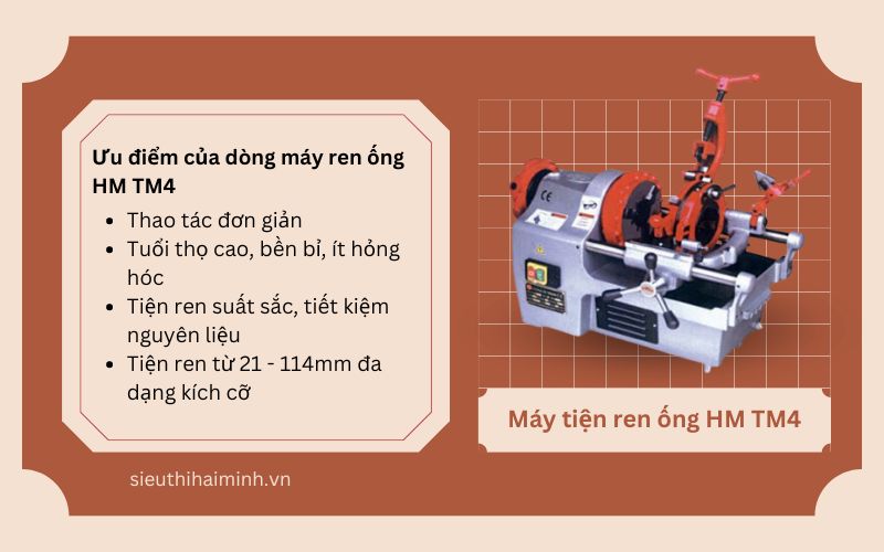 Ưu điểm của dòng máy ren ống HM TM4