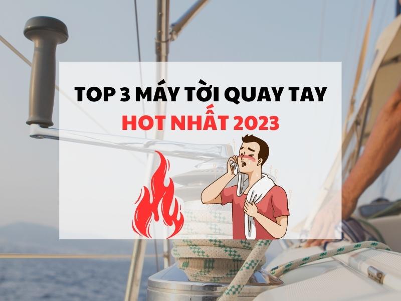 Top-3-May-Toi-Quay-Tay-Hot-Nhat-2023
