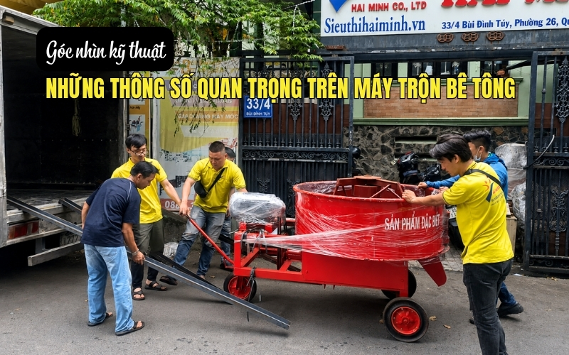 Góc nhìn kỹ thuật Những thông số quan trọng trên máy trộn bê tông