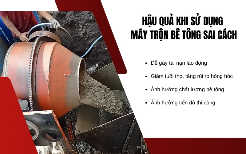 Hậu quả khi sử dụng máy trộn bê tông sai cách