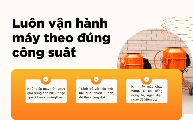 Luôn vận hành máy theo đúng công suất