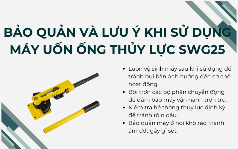 Bảo quản và lưu ý khi sử dụng máy uốn ống thủy lực SWG25