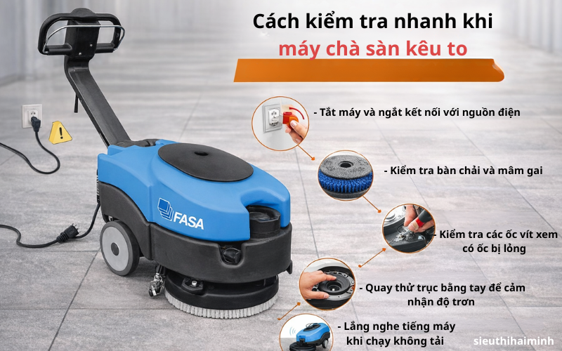 Cách kiểm tra nhanh khi máy chà sàn kêu to
