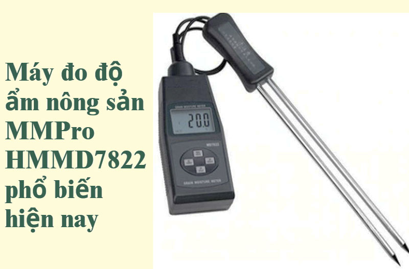 Máy đo độ ẩm nông sản MMPro HMMD7822 phổ biến hiện nay