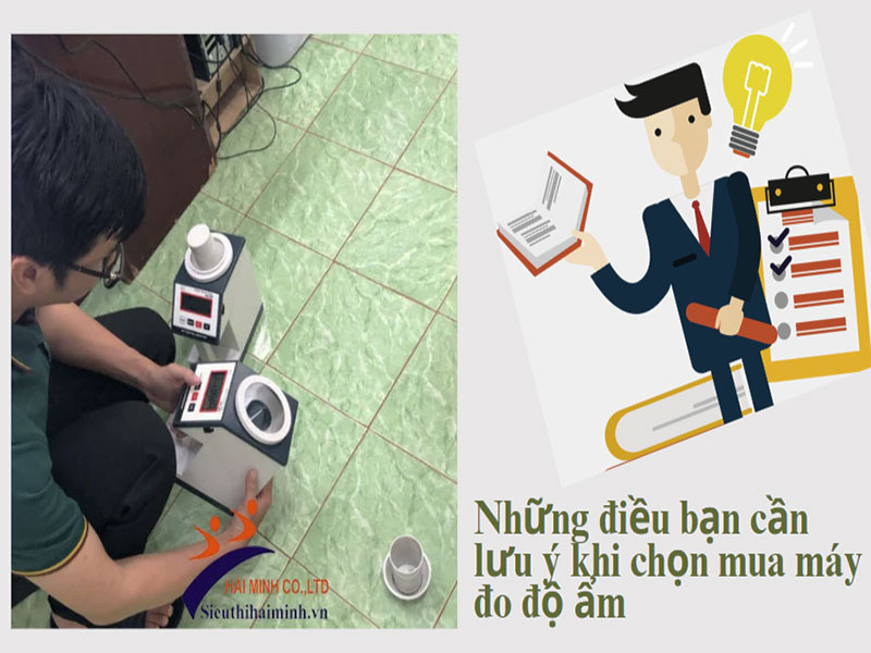 Những điều bạn cần lưu ý khi chọn mua máy đo độ ẩm