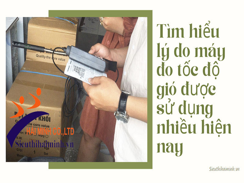 Tìm hiểu lý do máy đo tốc độ gió được sử dụng nhiều hiện nay