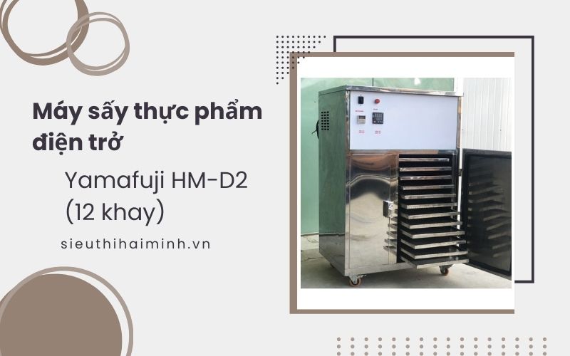 Máy sấy thực phẩm điện trở Yamafuji HM-D2 (12 khay)