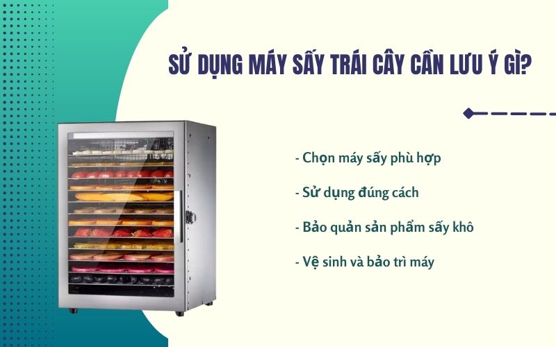 Sử dụng máy sấy trái cây cần lưu ý gì?