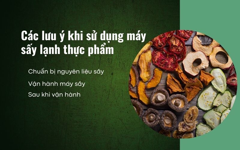 Các lưu ý khi sử dụng máy sấy lạnh thực phẩm