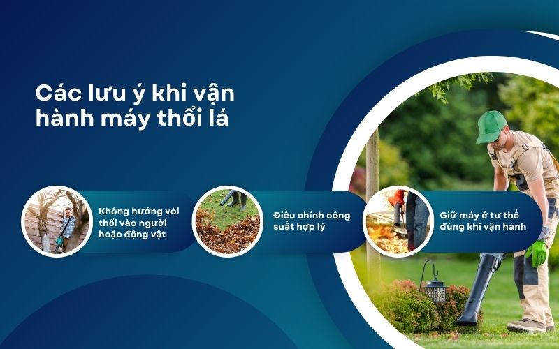 Các lưu ý khi vận hành máy thổi lá