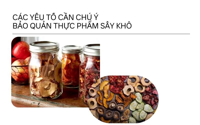Các yếu tố cần chú ý trong quá trình bảo quản thực phẩm sấy khô