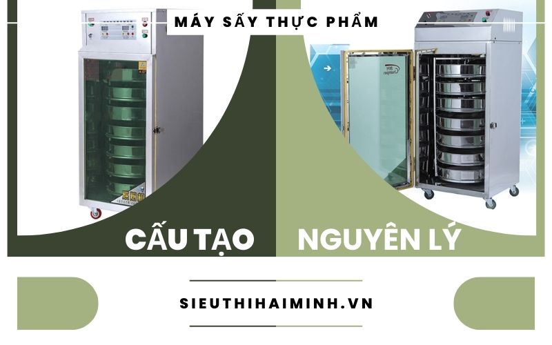 Cấu tạo của máy sấy thực phẩm và nguyên lý hoạt động 