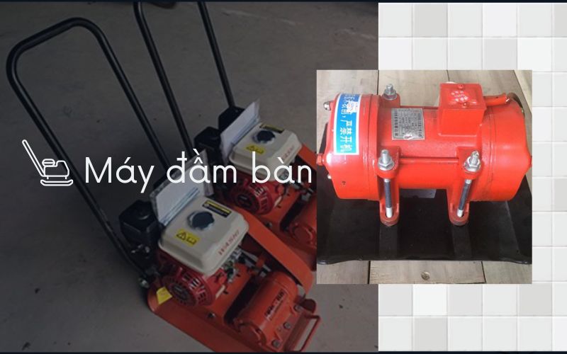 Hướng dẫn chọn mua máy đầm bàn bê tông chất lượng, giá tốt