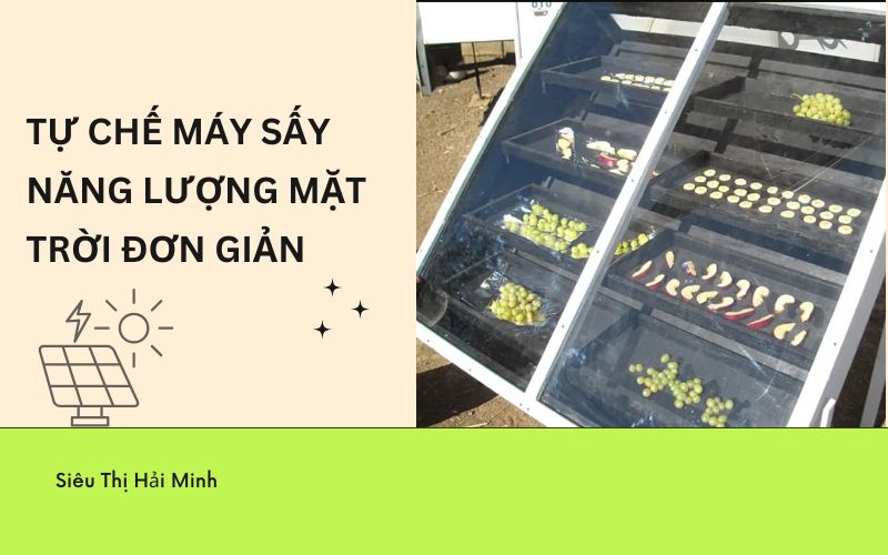 Tại sao nên lựa chọn máy sấy năng lượng mặt trời?