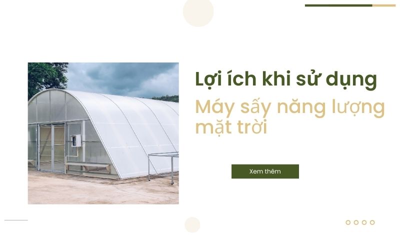 Lợi ích khi sử dụng máy sấy năng lượng mặt trời