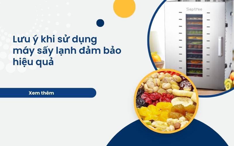 Lưu ý khi sử dụng máy sấy lạnh đảm bảo hiệu quả