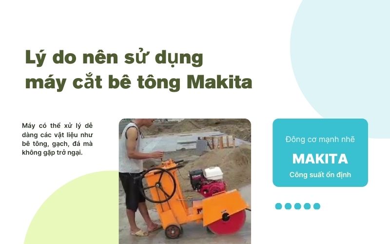 Lý do nên sử dụng máy cắt bê tông Makita