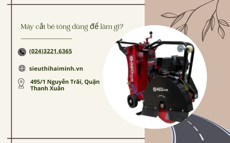 Máy cắt bê tông dùng để làm gì?