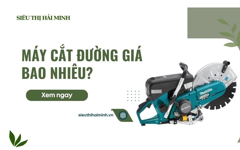Máy cắt đường giá bao nhiêu? Tìm hiểu chi tiết