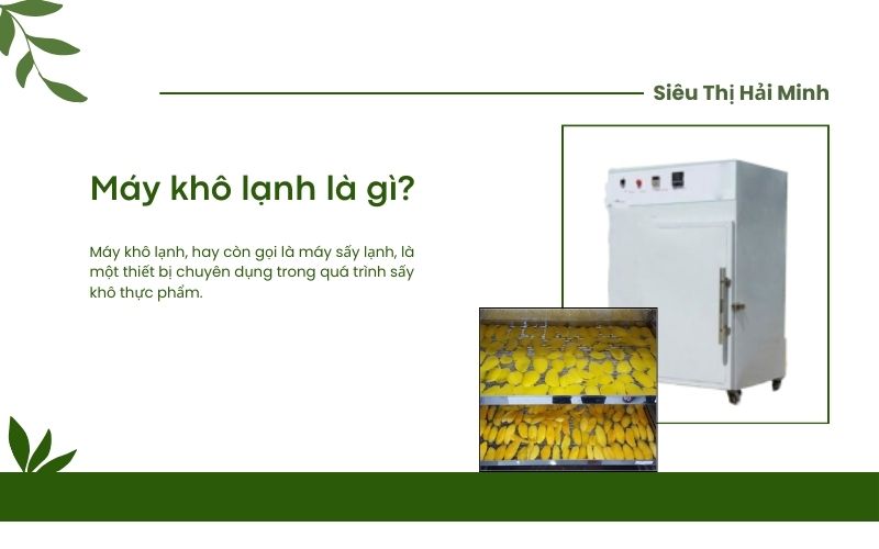 Máy khô lạnh là gì?