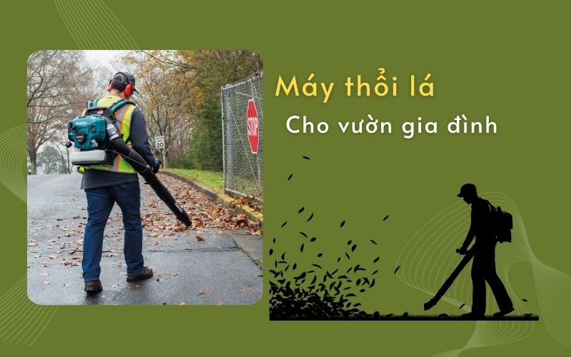 Mua máy thổi lá cho vườn gia đình