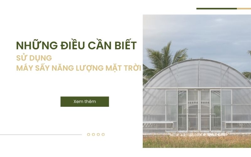 Những điều cần biết khi sử dụng máy sấy năng lượng mặt trời