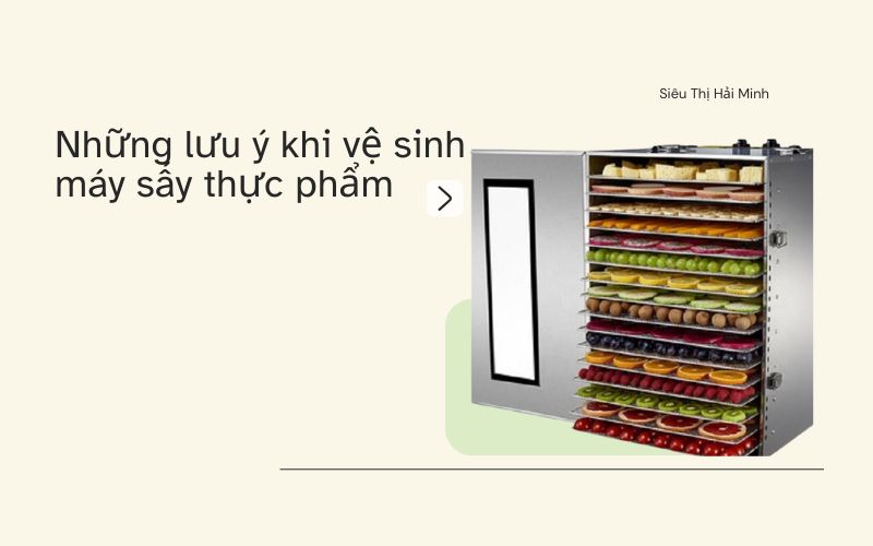 Những lưu ý khi vệ sinh và bảo dưỡng máy sấy thực phẩm